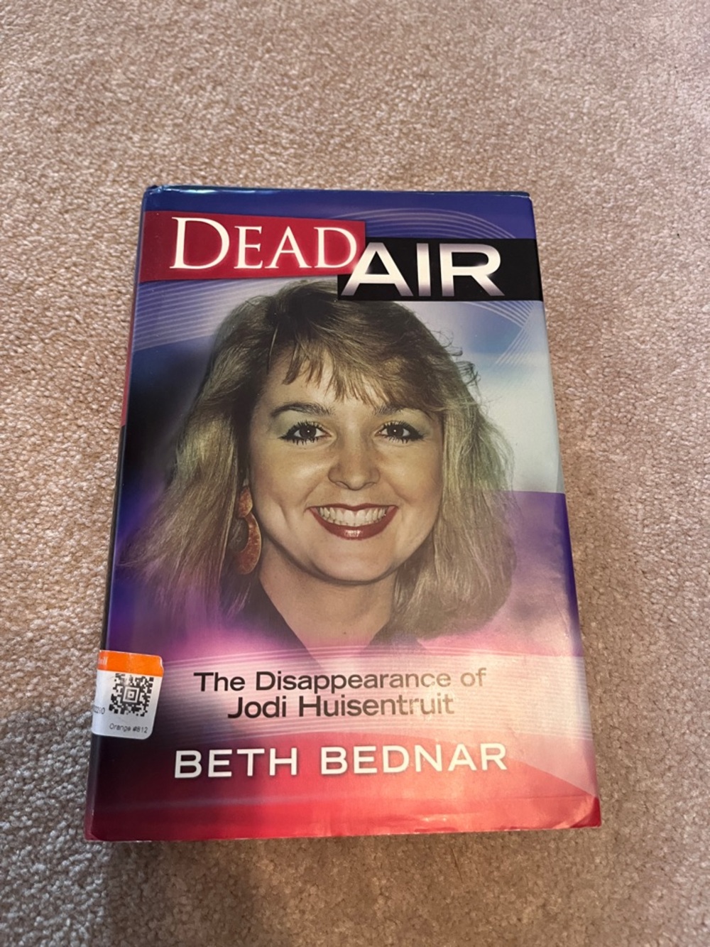 Dead Air - The Disappearance of Jodi Huisentruit (signed by author)